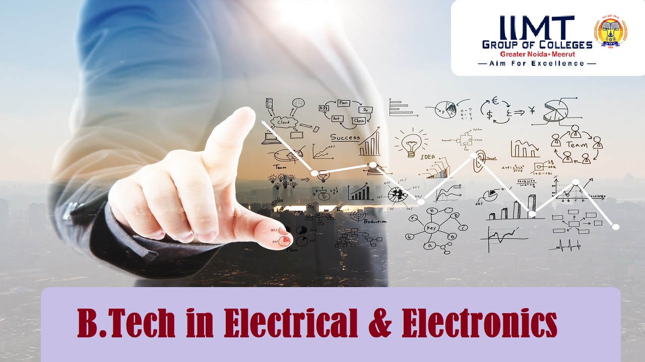 B.Tech in Electrical and Electronics Engineering IIMT Group of Colleges
