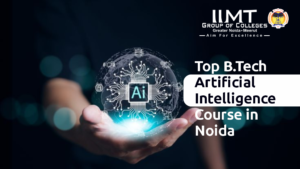 Top B.Tech Artificial Intelligence Course in Noida