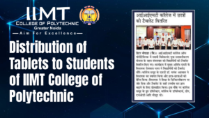 Distribution of Tablets to Students of IIMT College of Polytechnic