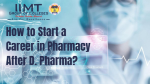 How to Start a Career in Pharmacy After D. Pharma?