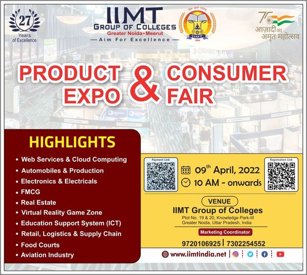 IIMT College Gr Noida, Organizing Product Expo & Consumer Fair on 9th April, 2022.